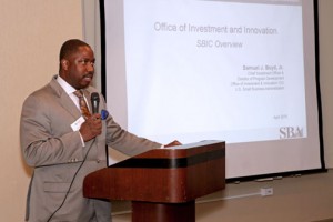 Samuel J. Boyd, Jr. chief investment officer and director of program development of the office of investment and innovation at the SBA.